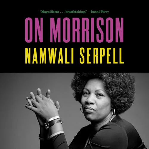 On Morrison By Namwali Serpell